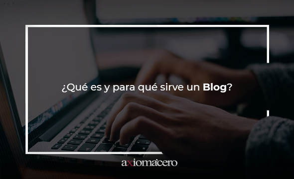 Crea un blog gratis-Agencia de Seo en Monterrey, Axiomacero